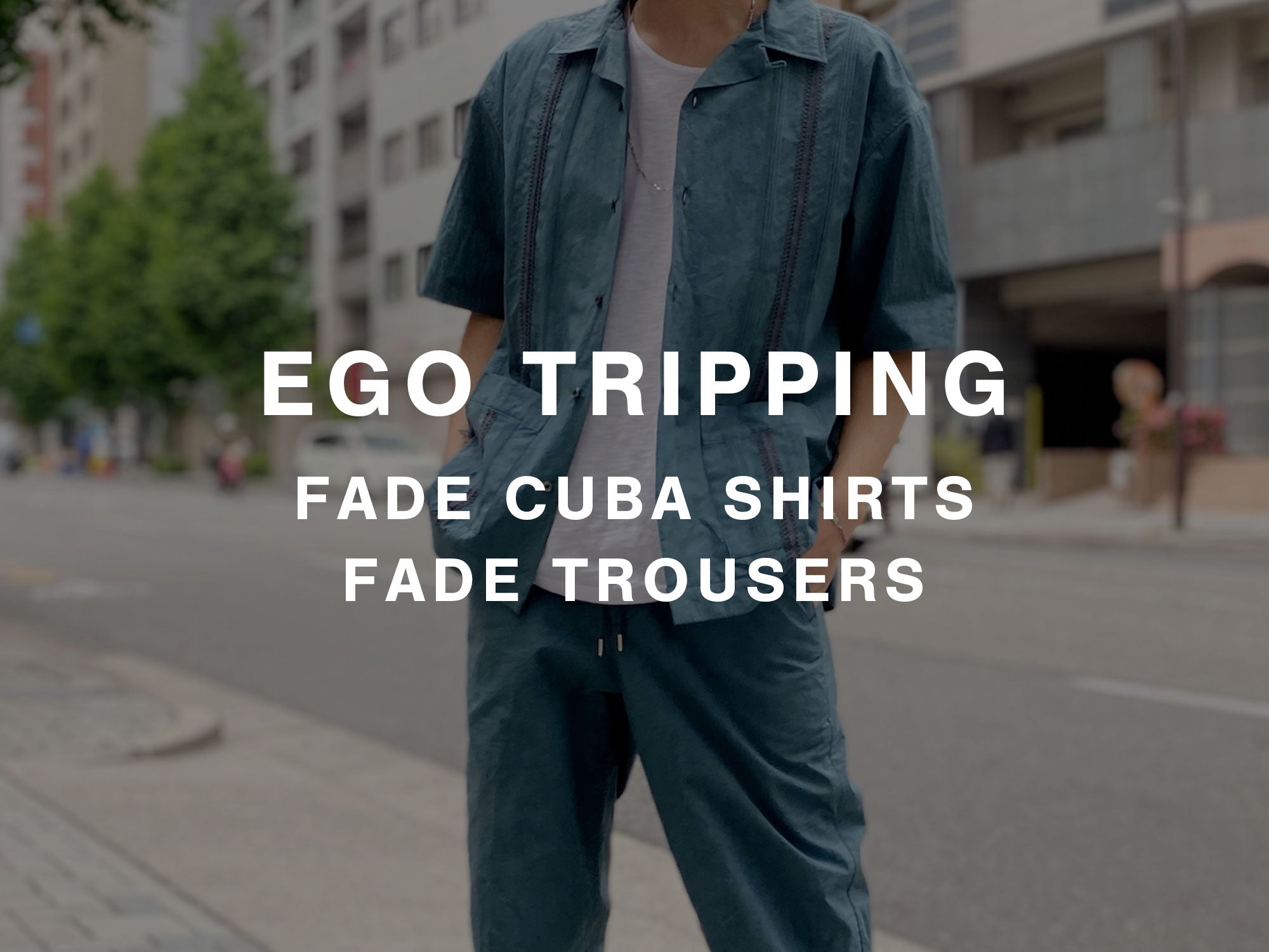 EGO TRIPPING / FADE CUBA SHIRT, FADE TROUSERS エゴトリッピング