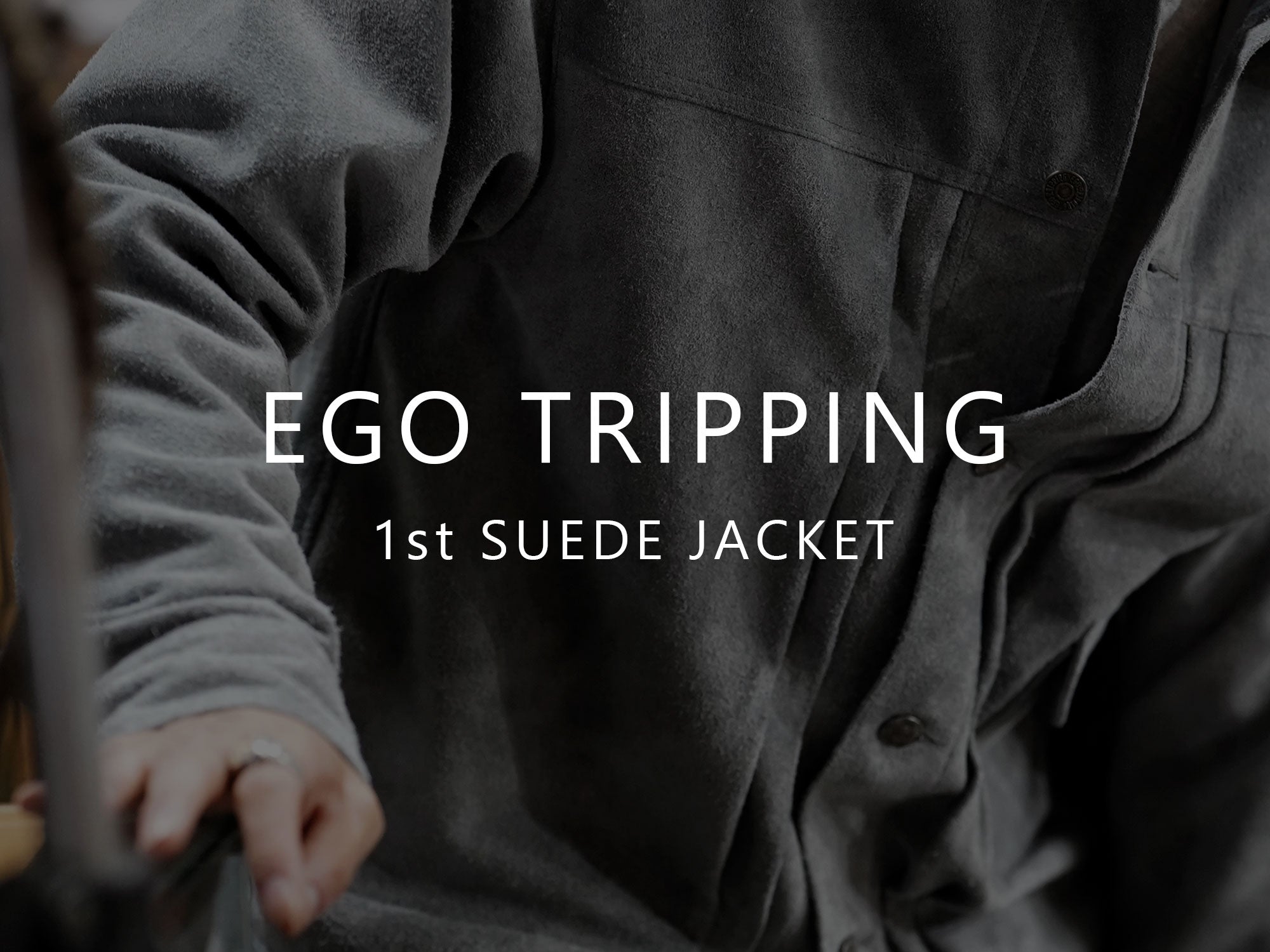 EGO TRIPPING / 1st SUEDE JACKET エゴトリッピング – GARROT STORE