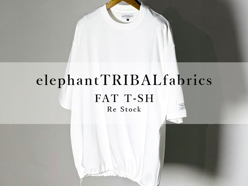 elephantTRIBALfabrics FAT T-SH / Re Stock エレファントトライバル