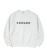 ENOUGH OVERSIZED SWEAT