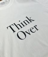 THINK OVER T-SHIRT