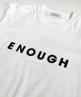 ENOUGH T-SHIRT