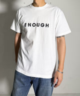 ENOUGH T-SHIRT