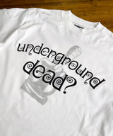 UNDERDEAD?