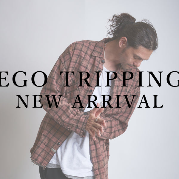 EGO TRIPPING エゴトリッピング BLOG ブログ – GARROT STORE