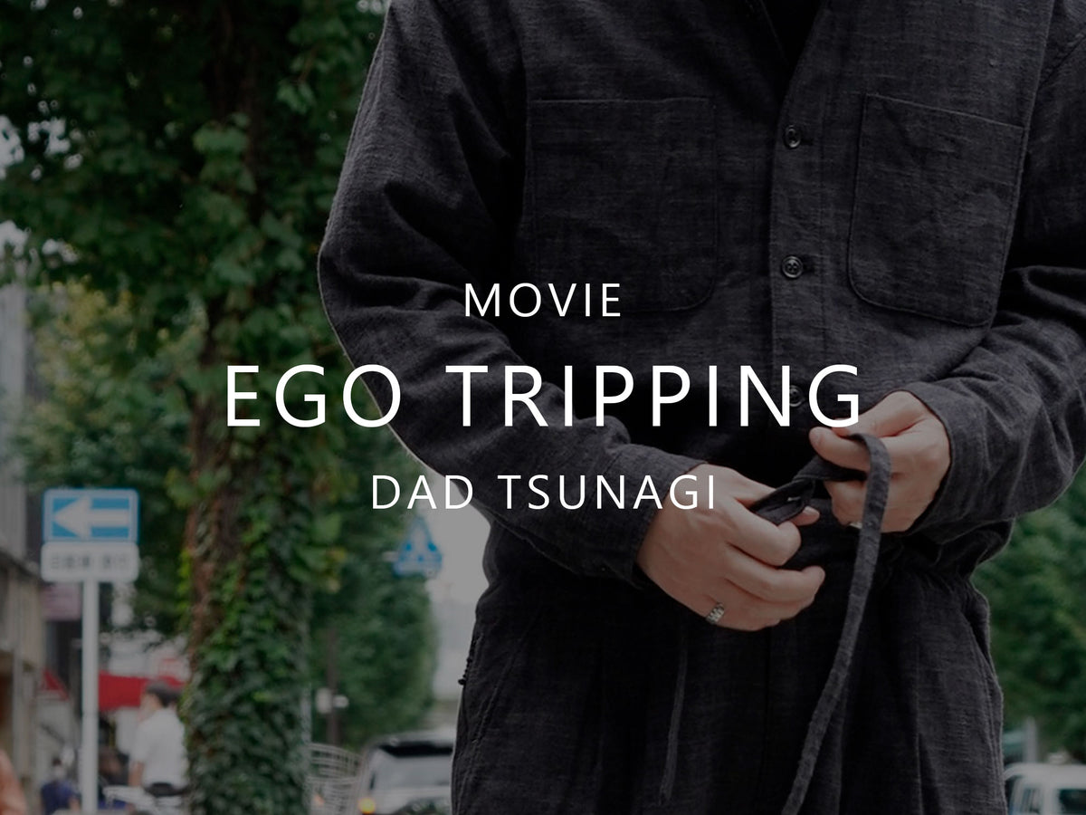 EGO TRIPPING / DAD TSUNAGI エゴトリッピング – GARROT STORE