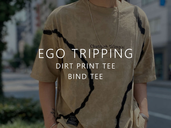 EGO TRIPPING DIRT PRINT TEE & BIND TEE
