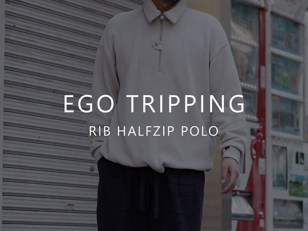 EGO TRIPPING / RIB HALF ZIP POLO