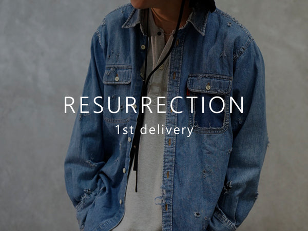 RESURRECTION 1st delivery　