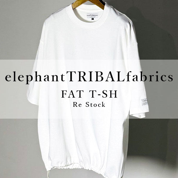 elephantTRIBALfabrics FAT T-SH / Re Stock エレファントトライバル 
