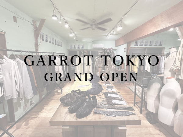 GRAND OPEN -GARROT TOKYO-
