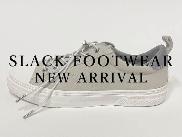 SLACK FOOTWEAR NEW ARRIVAL