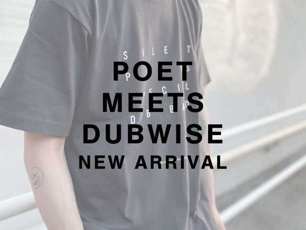 POET MEETS DUBWISE NEW ARRIVAL