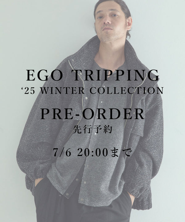 EGO TRIPPING '25 WINTER COLLECTION 先行予約スタート