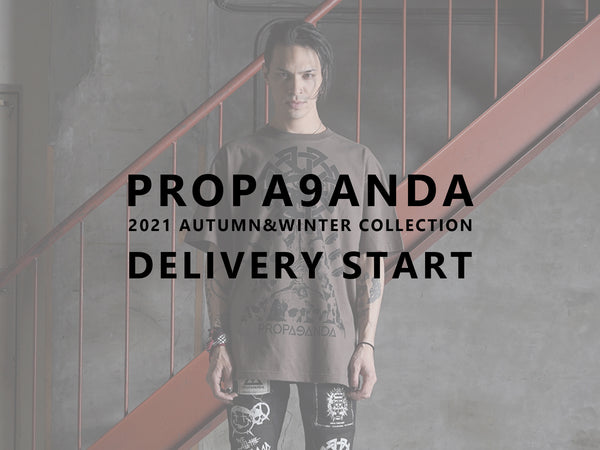PROPA9ANDA 2021 AUTUMN&WINTER COLLECTION DELIVERY START