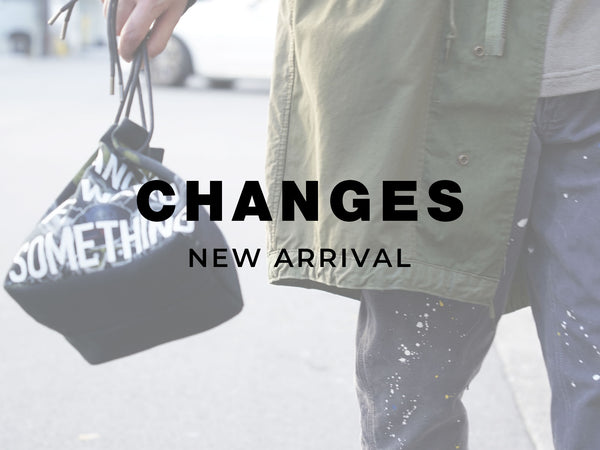 CHANGES NEW ARRIVAL