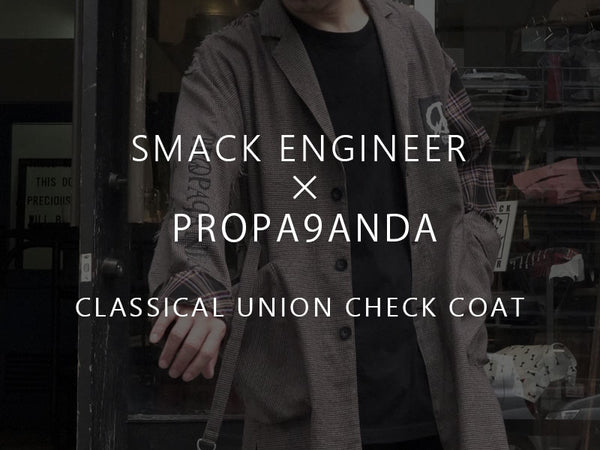 SMACK ENGINEER × PROPA9ANDA / CLASSICAL UNION CHECK COAT