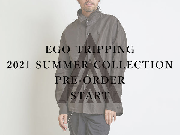 EGO TRIPPING 2021 SUMMER COLLECTION