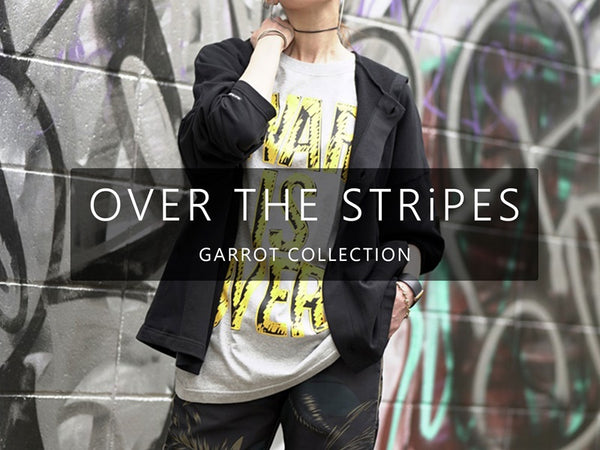 OVER THE STRiPES × GARROT Collection