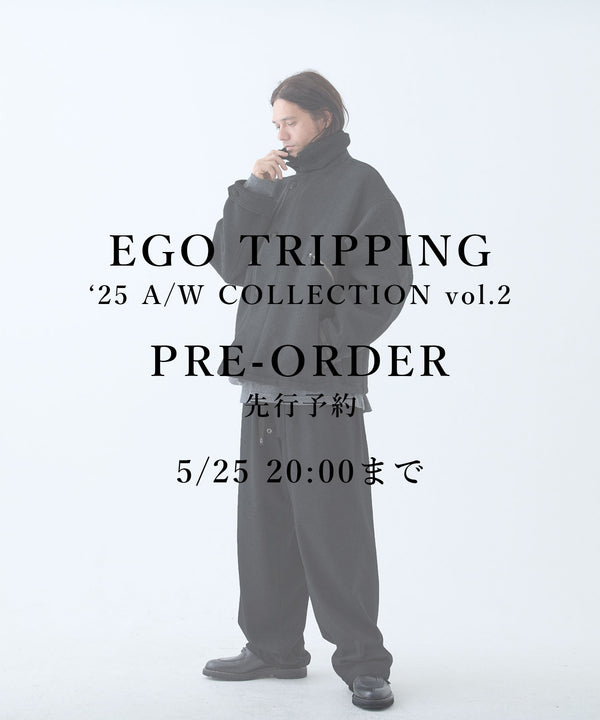 EGO TRIPPING '25 A/W COLLECTION vol.2 先行予約ページ
