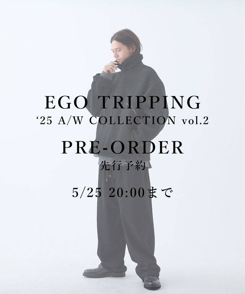 EGO TRIPPING '25 A/W COLLECTION vol.2 先行予約ページ