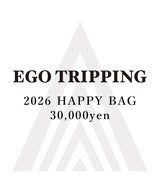 【予約】EGO TRIPPING 2026 HAPPY BAG 30,000yen
