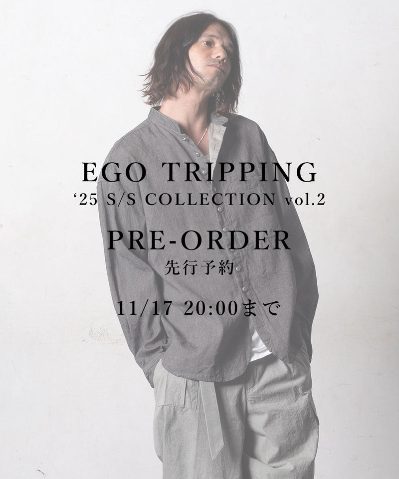 EGO TRIPPING '25 S/S vol.2 先行予約ページ