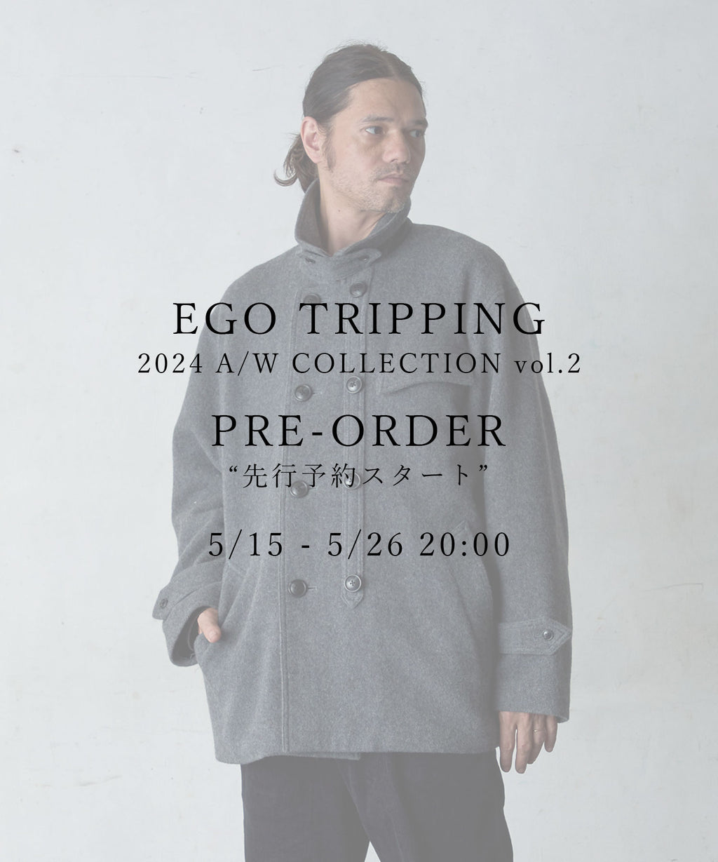 EGO TRIPPING 24 A/W vol.2先行予約 エゴトリッピング – GARROT STORE